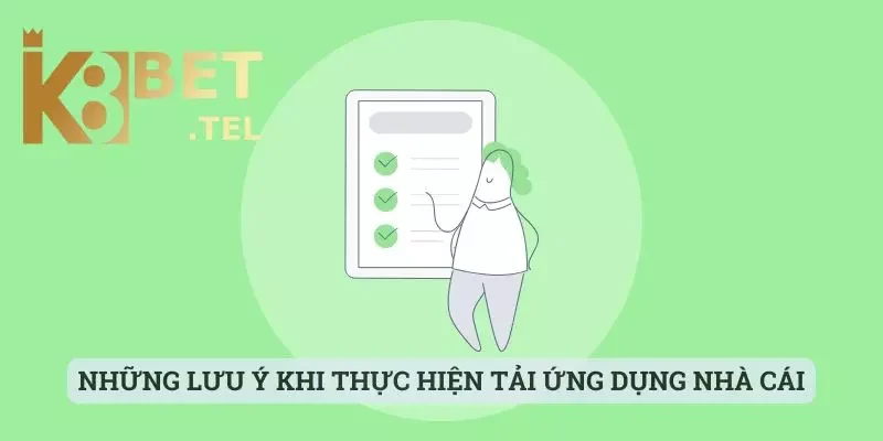 Tải App 2 Những lưu ý khi thực hiện tải ứng dụng nhà cái mà bạn nên rõ